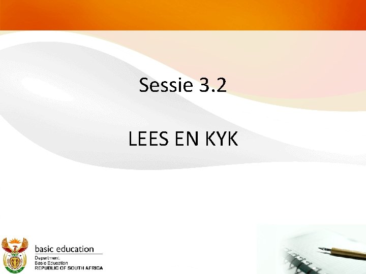 Sessie 3. 2 LEES EN KYK 