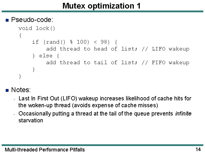 Mutex optimization 1 n Pseudo-code: void lock() { if (rand() % 100) < 98) Mutex optimization 1 n Pseudo-code: void lock() { if (rand() % 100) < 98)