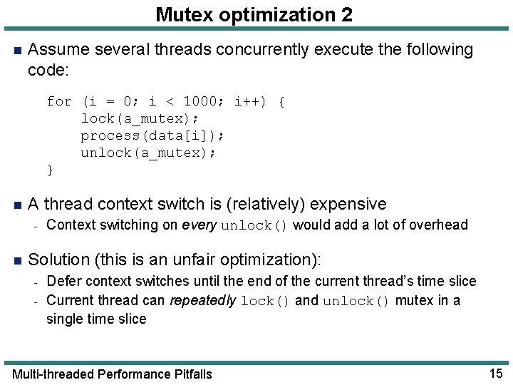Mutex optimization 2 n Assume several threads concurrently execute the following code: for (i Mutex optimization 2 n Assume several threads concurrently execute the following code: for (i
