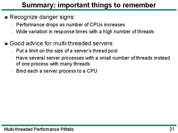 Summary: important things to remember n Recognize danger signs: - n Performance drops as Summary: important things to remember n Recognize danger signs: - n Performance drops as
