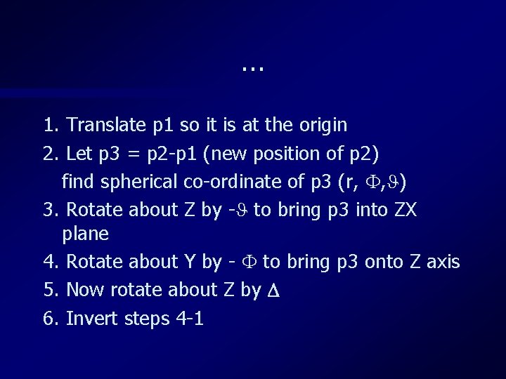 … 1. Translate p 1 so it is at the origin 2. Let p