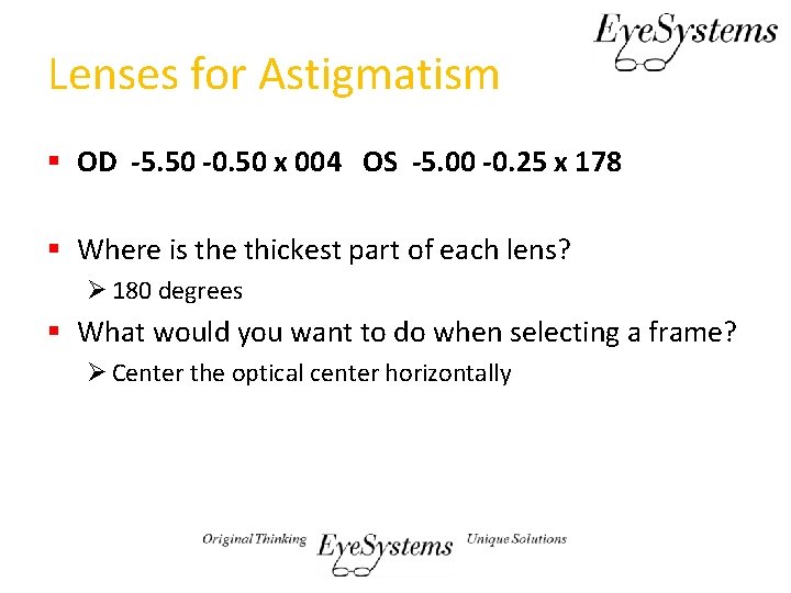 Lenses for Astigmatism § OD -5. 50 -0. 50 x 004 OS -5. 00