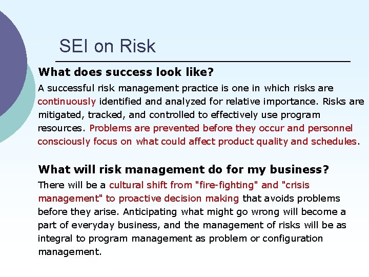 Risk If you dont attack risks they will