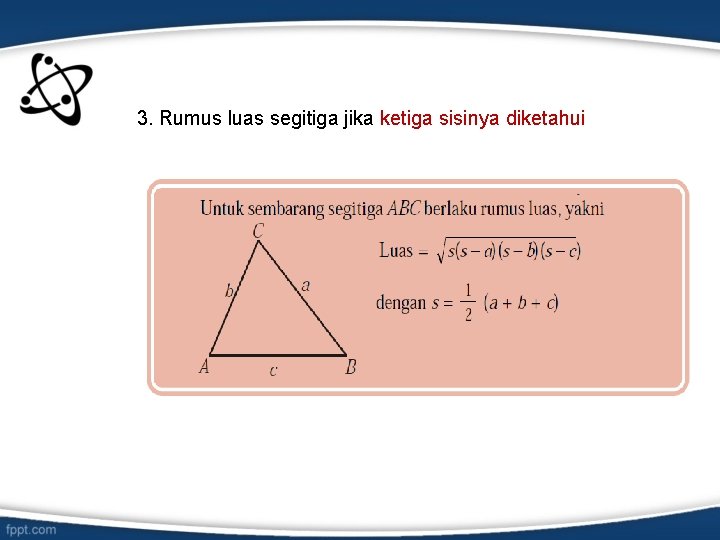 3. Rumus luas segitiga jika ketiga sisinya diketahui 