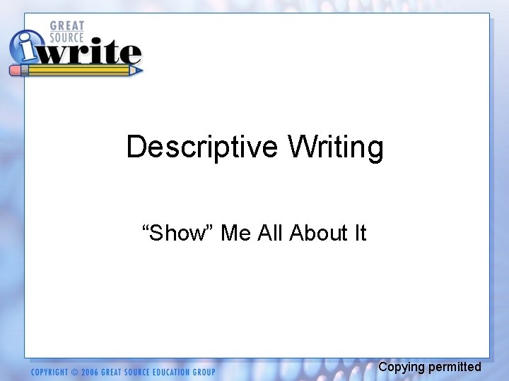 Descriptive Writing “Show” Me All About It Copying permitted 