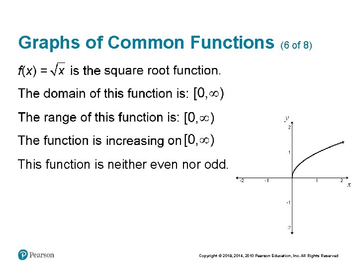 Graphs of Common Functions (6 of 8) This function is neither even nor odd.