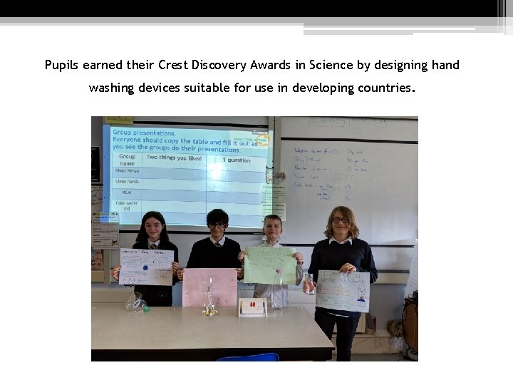 Pupils earned their Crest Discovery Awards in Science by designing hand washing devices suitable Pupils earned their Crest Discovery Awards in Science by designing hand washing devices suitable
