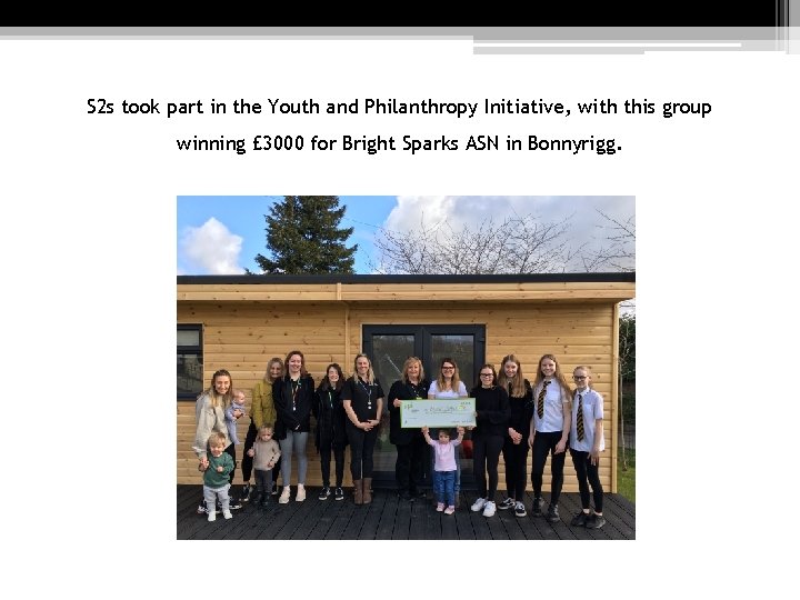 S 2 s took part in the Youth and Philanthropy Initiative, with this group S 2 s took part in the Youth and Philanthropy Initiative, with this group