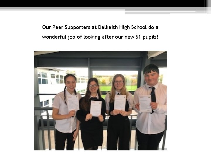 Our Peer Supporters at Dalkeith High School do a wonderful job of looking after