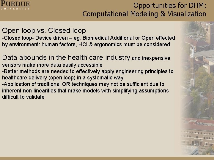 Opportunities for DHM: Computational Modeling & Visualization Open loop vs. Closed loop -Closed loop- Opportunities for DHM: Computational Modeling & Visualization Open loop vs. Closed loop -Closed loop-