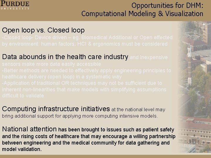 Opportunities for DHM: Computational Modeling & Visualization Open loop vs. Closed loop -Closed loop- Opportunities for DHM: Computational Modeling & Visualization Open loop vs. Closed loop -Closed loop-