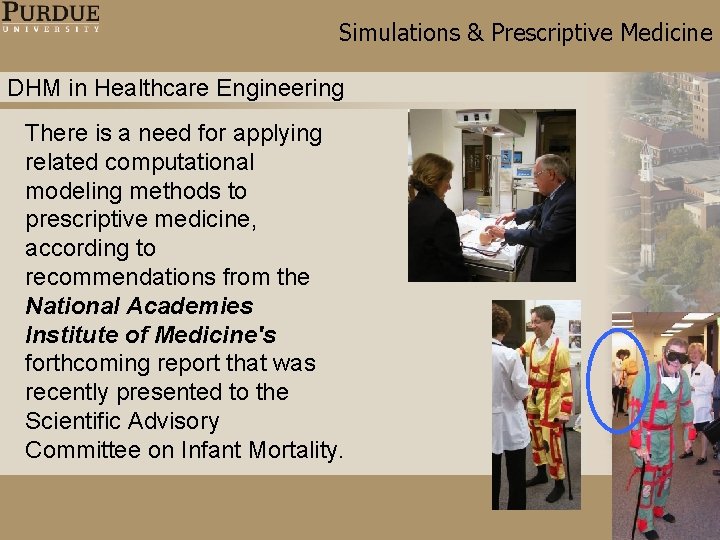 Simulations & Prescriptive Medicine DHM in Healthcare Engineering There is a need for applying Simulations & Prescriptive Medicine DHM in Healthcare Engineering There is a need for applying
