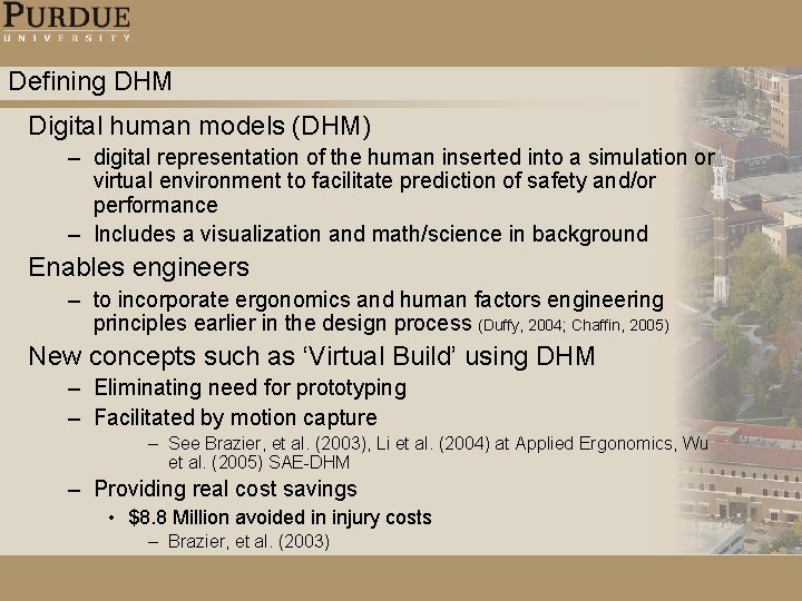 Defining DHM Digital human models (DHM) – digital representation of the human inserted into Defining DHM Digital human models (DHM) – digital representation of the human inserted into