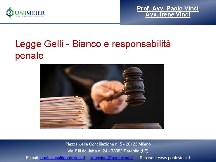 Prof. Avv. Paolo Vinci Avv. Irene Vinci Legge Gelli - Bianco e responsabilità penale