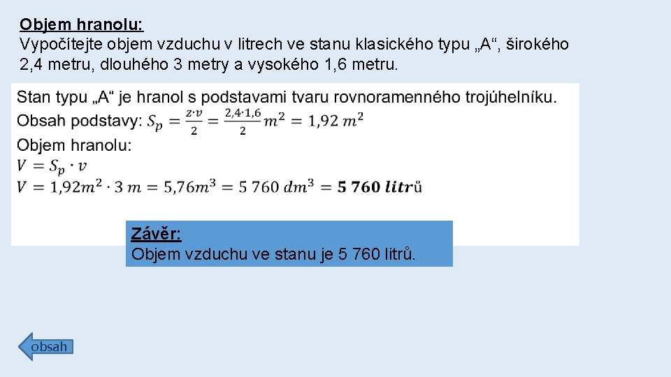 Objem hranolu: Vypočítejte objem vzduchu v litrech ve stanu klasického typu „A“, širokého 2,