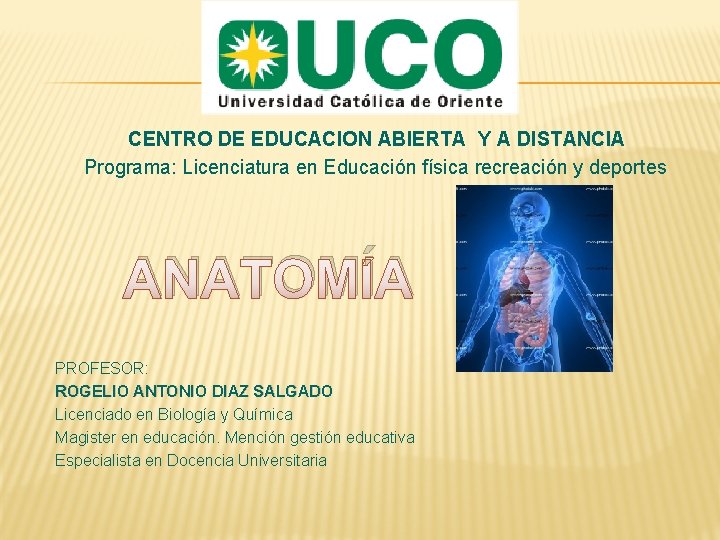 CENTRO DE EDUCACION ABIERTA Y A DISTANCIA Programa: Licenciatura en Educación física recreación y