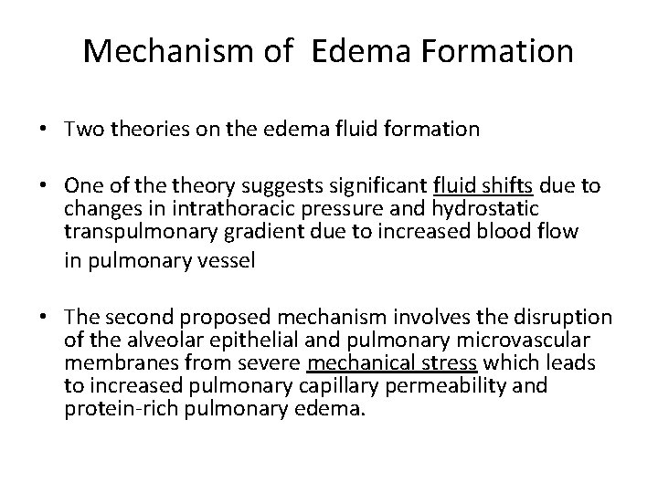 Mechanism of Edema Formation • Two theories on the edema fluid formation • One