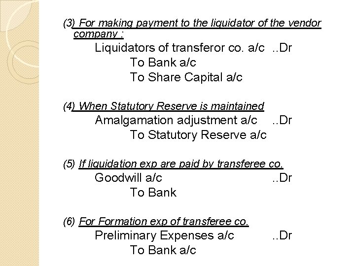 (3) For making payment to the liquidator of the vendor company : Liquidators of