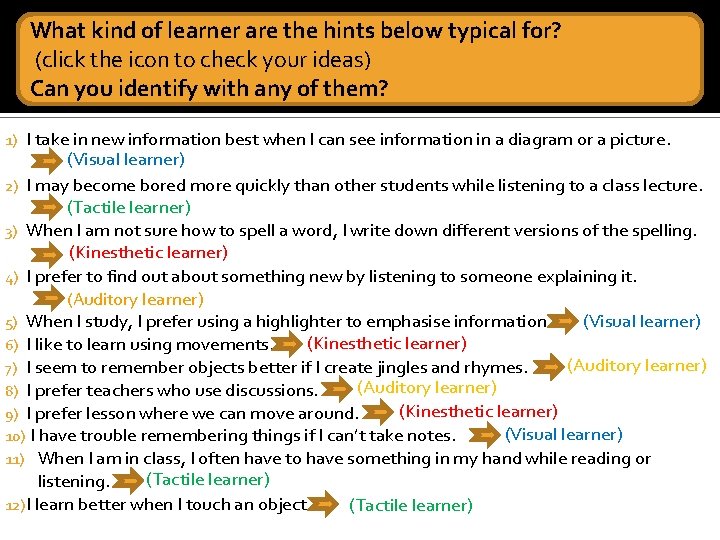 What kind of learner are the hints below typical for? (click the icon to