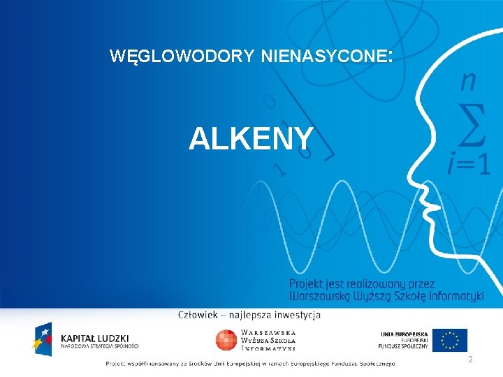 WĘGLOWODORY NIENASYCONE: ALKENY 2 