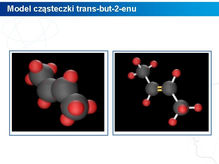 Model cząsteczki trans-but-2 -enu 