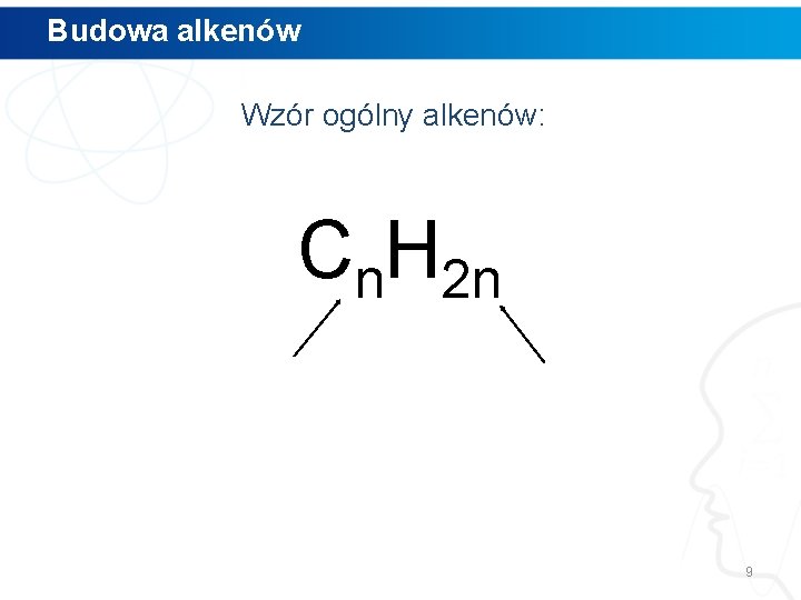 Budowa alkenów Wzór ogólny alkenów: Cn. H 2 n 9 