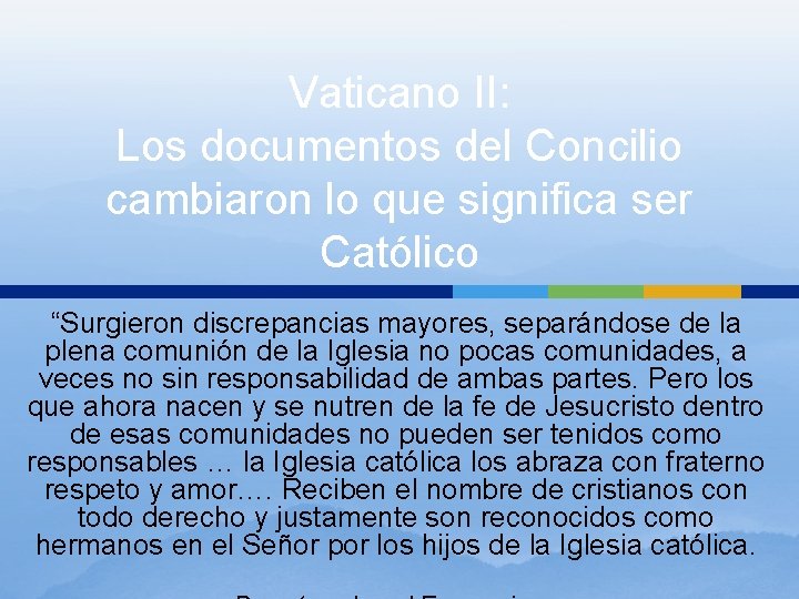 Vaticano II: Los documentos del Concilio cambiaron lo que significa ser Católico “Surgieron discrepancias Vaticano II: Los documentos del Concilio cambiaron lo que significa ser Católico “Surgieron discrepancias