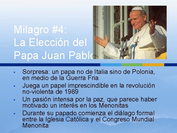 Milagro #4: La Elección del Papa Juan Pablo II • • Sorpresa: un papa Milagro #4: La Elección del Papa Juan Pablo II • • Sorpresa: un papa