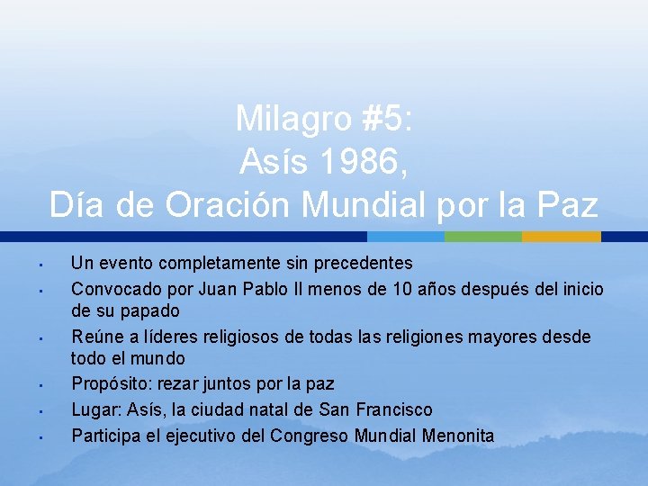 Milagro #5: Asís 1986, Día de Oración Mundial por la Paz • • • Milagro #5: Asís 1986, Día de Oración Mundial por la Paz • • •