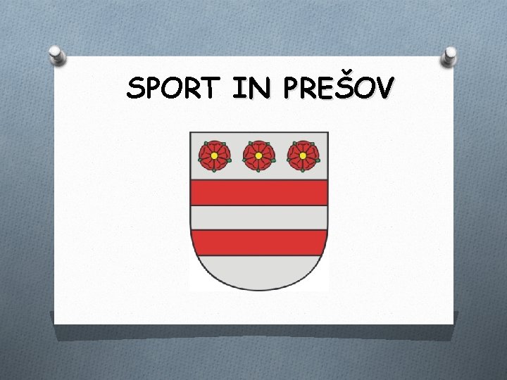 SPORT IN PREŠOV 