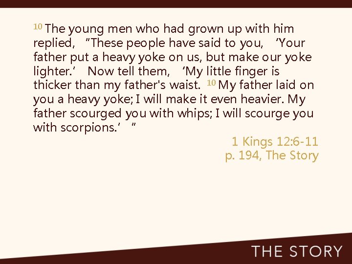 10 The young men who had grown up with him replied, “These people have