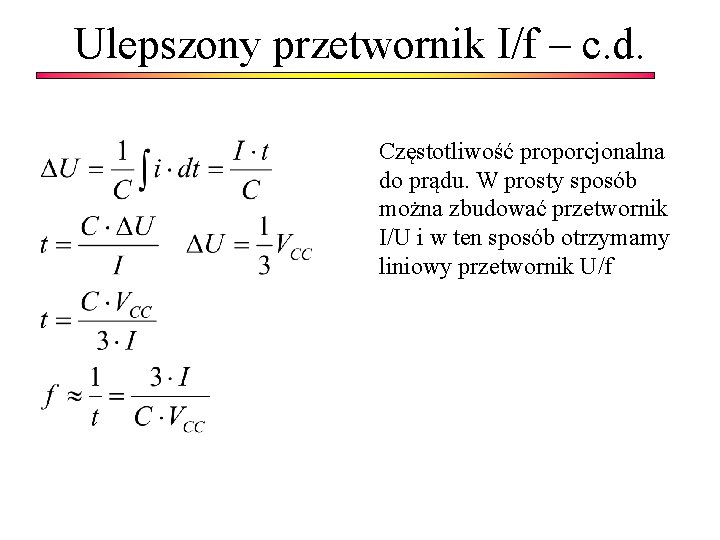 Ulepszony przetwornik I/f – c. d. Częstotliwość proporcjonalna do prądu. W prosty sposób można