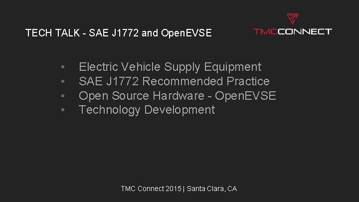 TECH TALK - SAE J 1772 and Open. EVSE • • Electric Vehicle Supply