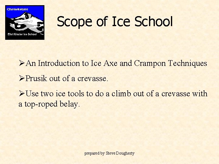 Ice Scope Function Introduction prepared by Steve Dougherty Scope of Ice
