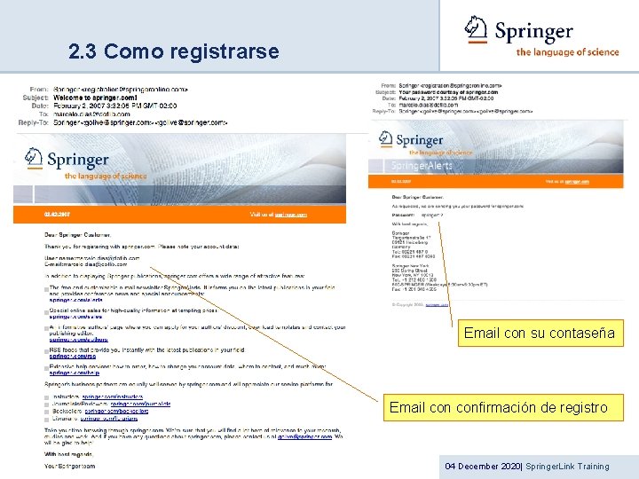 2. 3 Como registrarse Email con su contaseña Email confirmación de registro 04 December