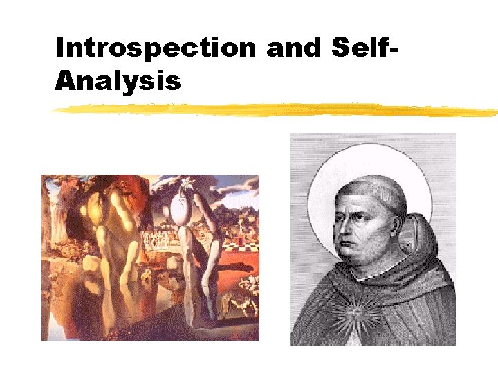 Introspection and Self. Analysis 