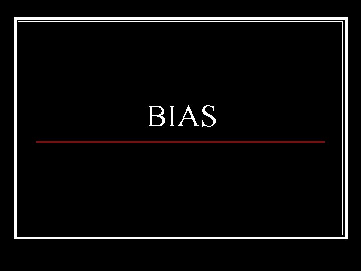 BIAS 