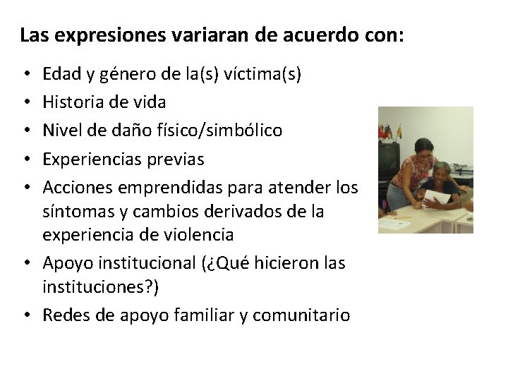 Las expresiones variaran de acuerdo con: Edad y género de la(s) víctima(s) Historia de Las expresiones variaran de acuerdo con: Edad y género de la(s) víctima(s) Historia de