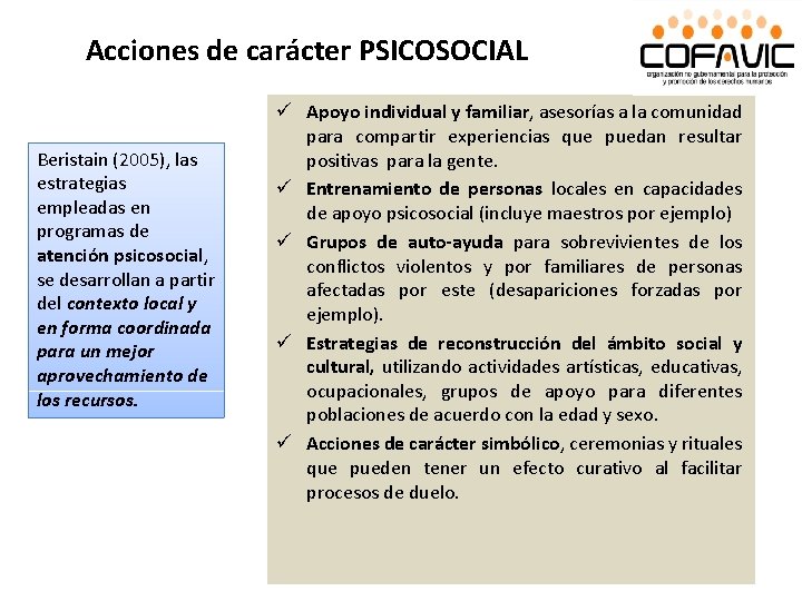 Acciones de carácter PSICOSOCIAL Beristain (2005), las estrategias empleadas en programas de atención psicosocial,