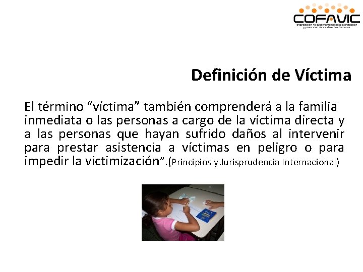 Definición de Víctima El término “víctima” también comprenderá a la familia inmediata o las Definición de Víctima El término “víctima” también comprenderá a la familia inmediata o las