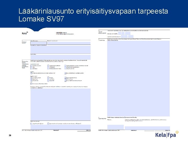 Lääkärinlausunto erityisäitiysvapaan tarpeesta Lomake SV 97 28 