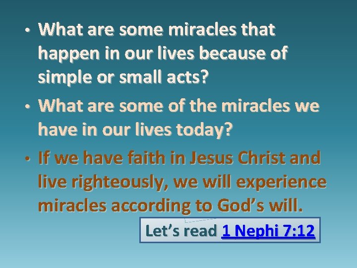 What are some miracles that happen in our lives because of simple or small What are some miracles that happen in our lives because of simple or small