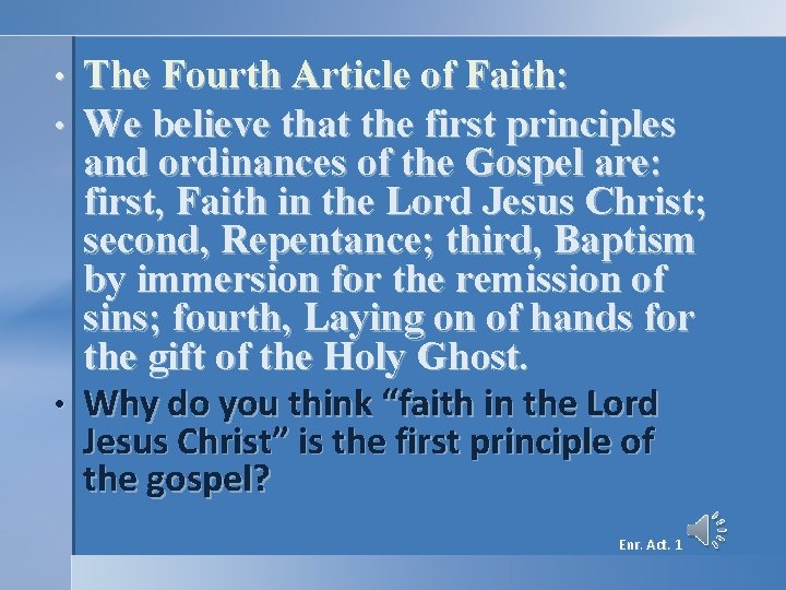 • • • The Fourth Article of Faith: We believe that the first • • • The Fourth Article of Faith: We believe that the first