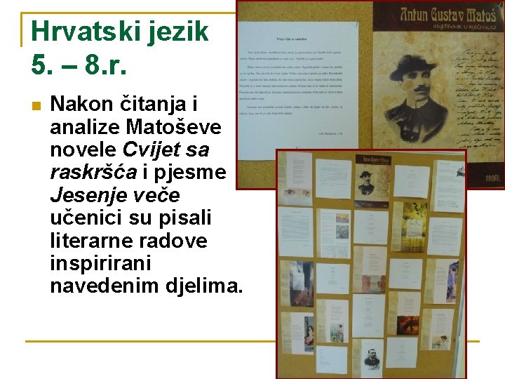 Hrvatski jezik 5. – 8. r. n Nakon čitanja i analize Matoševe novele Cvijet