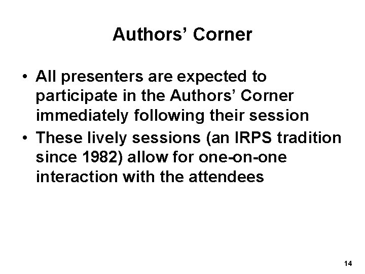 Authors’ Corner • All presenters are expected to participate in the Authors’ Corner immediately
