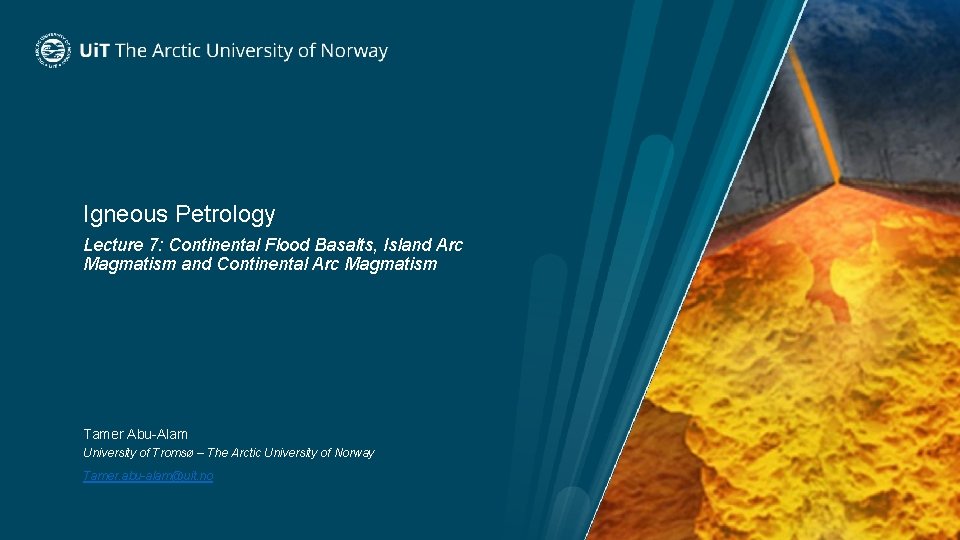 Igneous Petrology Lecture 7: Continental Flood Basalts, Island Arc Magmatism and Continental Arc Magmatism