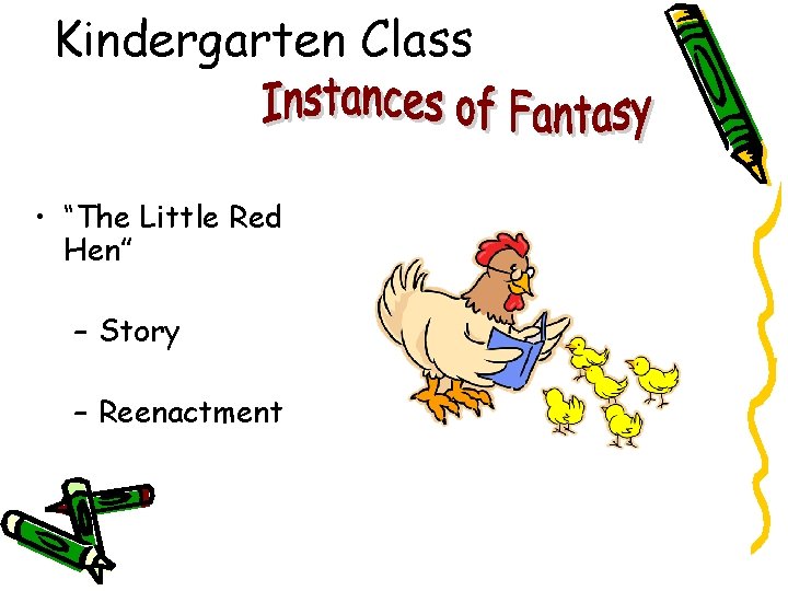 Kindergarten Class • “The Little Red Hen” – Story – Reenactment 