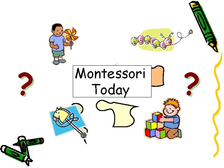 ? Montessori Today ? 