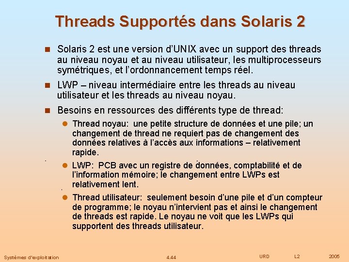 Threads Supportés dans Solaris 2 est une version d’UNIX avec un support des threads