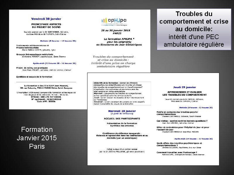 Troubles du comportement et crise au domicile: intérêt d'une PEC ambulatoire régulière Formation Janvier